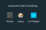 Automate Code Formatting with Husky, lint-staged, and Prettier 🛠️