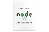 Testing Node.js Applications