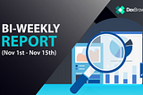 Dexbrowser Bi-Weekly Report (November 1st — November 15, 2022)