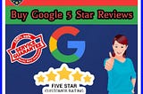 Buy Google 5 Star Reviews