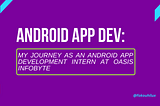 My Journey as an Android App Development Intern at OASIS Infobyte