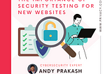 The Ninja Sensei’s Logbook: Securing Success: The Importance of Security Testing for New Websites