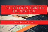 The Veteran Tickets Foundation