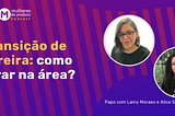 #38 Transição de carreira: como entrar na área?