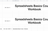 Spreadsheet showing the difference between Paste and Paste Values Only. Text in three rows reads: Copy. Ctrl / Cmd + C. Spreadsheets Basics Course — Workbook New row. Paste Ctrl / Cmd + V. Spreadsheets Basics Course — Workbook. New row. Paste Values only. Ctrl / Cmd + Shift + V. Spreadsheets Basics Course — Workbook. The first two “Spreadsheets Basics Course — Workbook” are large and the cells are merged. The final one is the same as the default spreadsheet text.