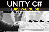 API Calls using UnityWebRequests