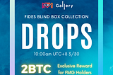 2 BTC Reward! FM Gallery Drops Fides Blind Box Collection at 10am UTC +8 on March 30