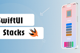 SwiftUI Stacks ❖❖