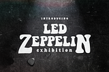 Led Zeppelin Exhibition