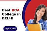 Best BCA College in Delhi