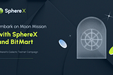 Embark on Moon Mission with SphereX and BitMart