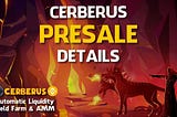 Tokenomics and Presale Details of $CERBERUS PRESALE Token