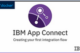 Docker and IBM App Connect