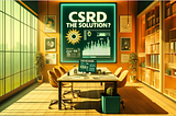 Sustainability reporting is the problem, not the solution (or: The case against CSRD)