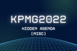 KPMG2022 : Hidden Agenda(MISC)