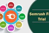 Semrush Free Trial