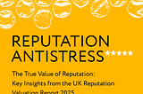 The True Value of Reputation: Key Insights from the UK Reputation Valuation Report 2025