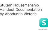 Stutern Housemanship — Handout Documentation by Abodunrin Victoria