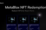 MetaBlox NFT Redemption Guide: How to Redeem NFTs for Roam Points
