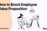 How to boost employee value proposition, woman sitting at her desk