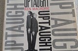 Ken Macrorie’s Uptaught at 50