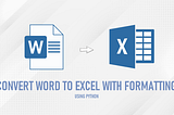 Convert Word to Excel.