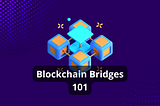 2 Billion USD stolen within one year— Blockchain Bridges explained