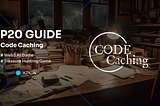[Game] P2O Guide for Code Caching