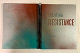 Creating Resistance