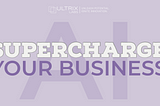 Supercharge Your Business