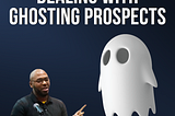 Navigating Ghosting in Home Services: Strategies for Turning Prospects into Clients