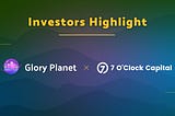 Glory Planet VC Series: 7 O’Clock Capital