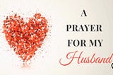 A Prayer For My Husband