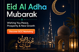 Eid Al Adha Mubarak from GCC Marketing