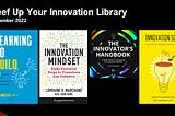 Beef Up Your Innovation Library: September 2022 Edition