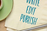 Editing is Divine: It Makes Your Writing Come Alive