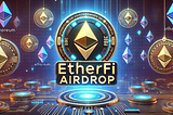 Etherfi Airdrop Explained Guide