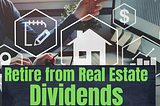 Best Dividend REIT Aristocrat to Buy & Retire on Today.