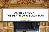 Alfred Fagon: The Death of a Black Man