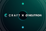 Craft x Neutron