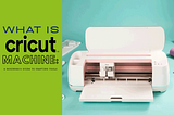 what is cricut machine