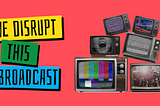 The Peabody Awards and Center for Media & Social Impact Launch “We Disrupt this Broadcast”