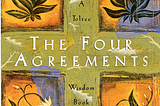 4 Life Lessons From The Four Agreement book