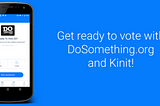 DoSomething.org Promotes Voter Registration in Kinit