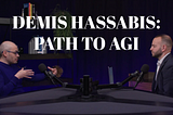 Google DeepMind CEO Demis Hassabis: The Path To AGI, LLM Creativity, And Google Smart Glasses
