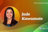 AAPI Heritage Month highlight — Jade Kawamoto