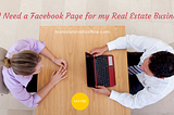 Do I Need a Facebook Page for My Real Estate Business?