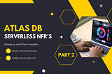 Serverless Document Database: MongoDB Atlas Non-Functional Requirements — NFRs