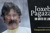 Exposición “Joxeba Pagaza: Un grito de Libertad” en Logroño