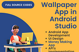 Wallpaper App in Android Studio | Full Source Codes